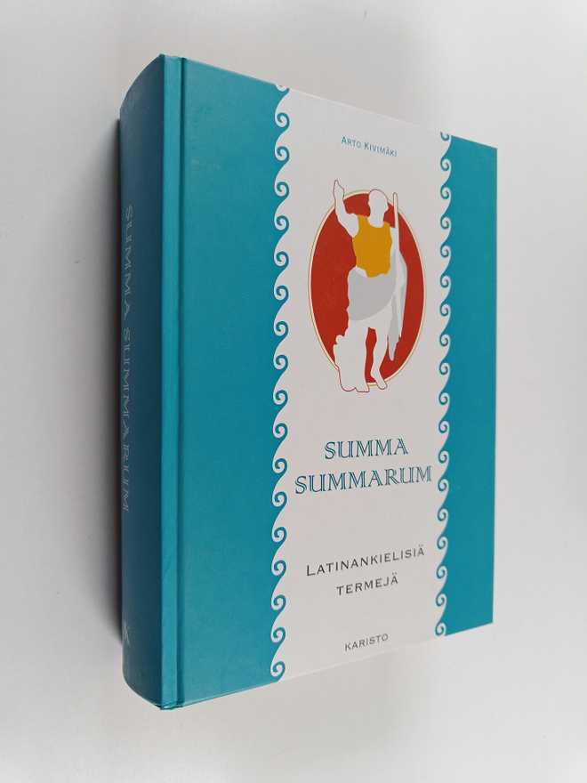 Arto Kivimäki : Summa summarum : latinankielisiä termejä