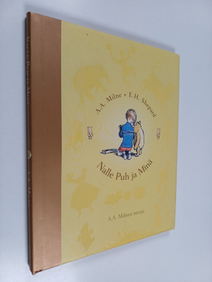 A. A. Milne : Nalle Puh ja minä : A. A. Milnen runoja
