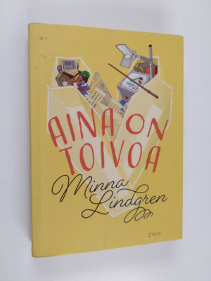 Minna Lindgren : Aina on Toivoa