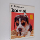 O. Bertelsen : Koirani : koiranomistajan ensimmäinen kirja - pikkukuva 1