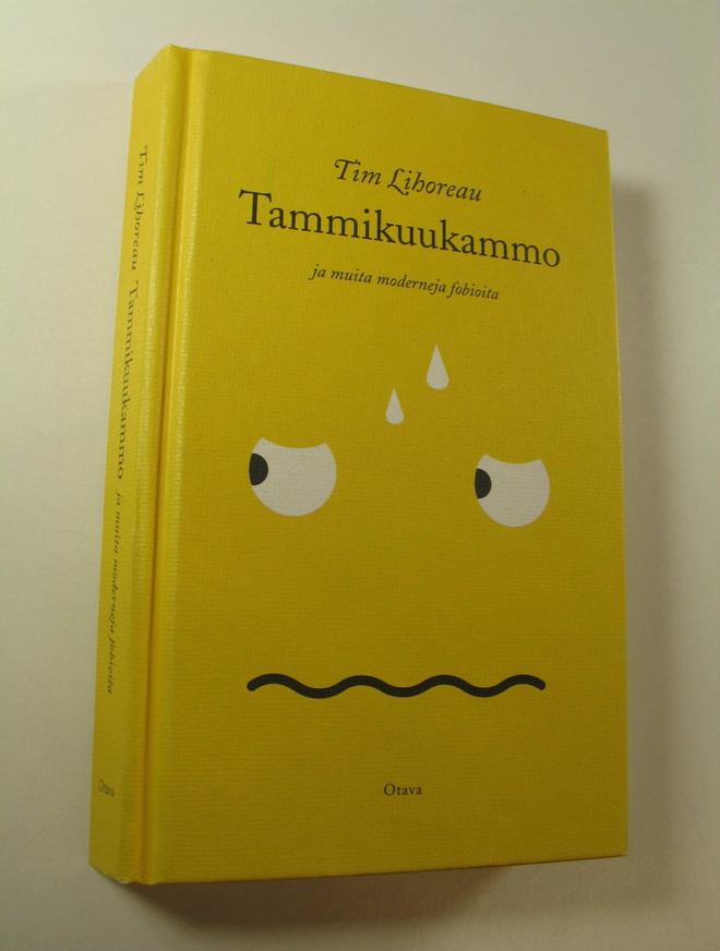 Tim Lihoreau : Tammikuukammo ja muita moderneja fobioita