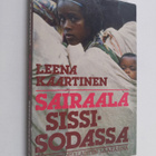 Leena Kaartinen : Sairaala sissisodassa : vuosi etiopiala... - pikkukuva 1