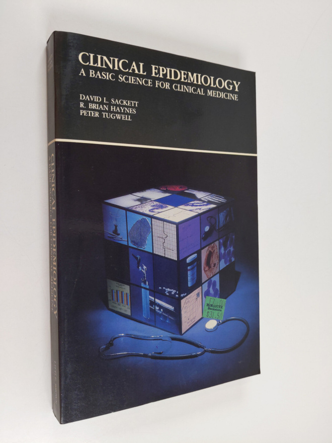 David L. Sackett : Clinical epidemiology : a basic scienc...