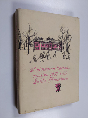 Erkki Halminen : Kulosaaren kartano vuosina 1937-1987
