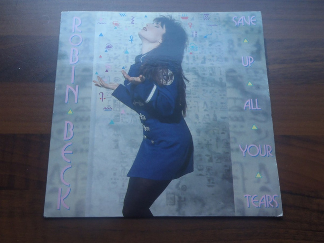 ROBIN BECK - SAVE UP ALL YOUR TEARS 7" ( Hyvä kunto )