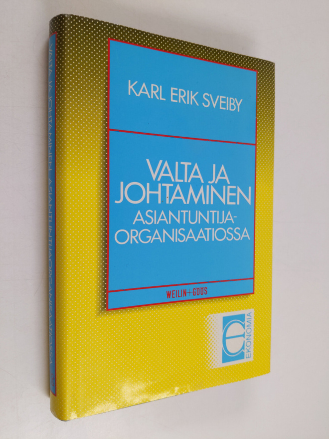 Karl-Erik Sveiby : Valta ja johtaminen asiantuntijaorgani...