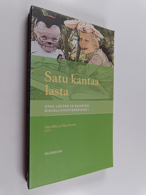 Satu kantaa lasta : opas lasten ja nuorten kirjallisuuste...