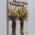 Matti Hälli : Taikapuut - pikkukuva 1
