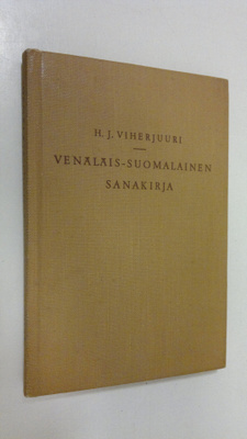 H. J. Viherjuuri : Venäläis-suomalainen sanakirja : laadi...