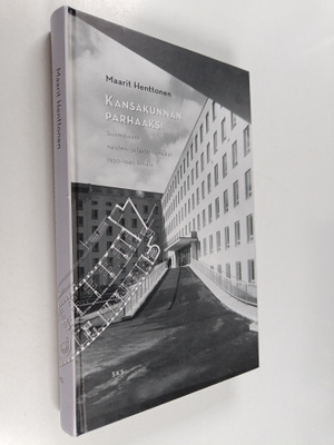 Maarit Henttonen : Kansakunnan parhaaksi : suomalaiset na...