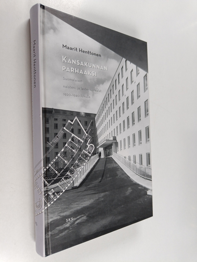 Maarit Henttonen : Kansakunnan parhaaksi : suomalaiset na...