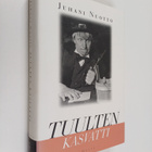Juhani Nuotto : Tuulten kasvatti (signeerattu, tekijän om... - pikkukuva 1