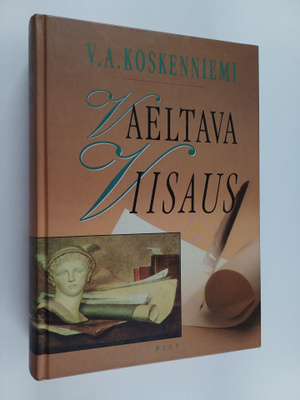 V. A. (toim.) Koskenniemi : Vaeltava viisaus : aforismeja...