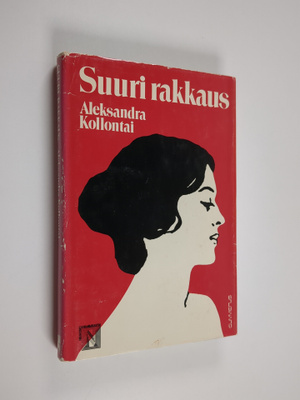 Aleksandra Kollontai : Suuri rakkaus