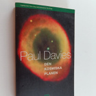Paul Charles William Davies : Den kosmiska planen - pikkukuva 1
