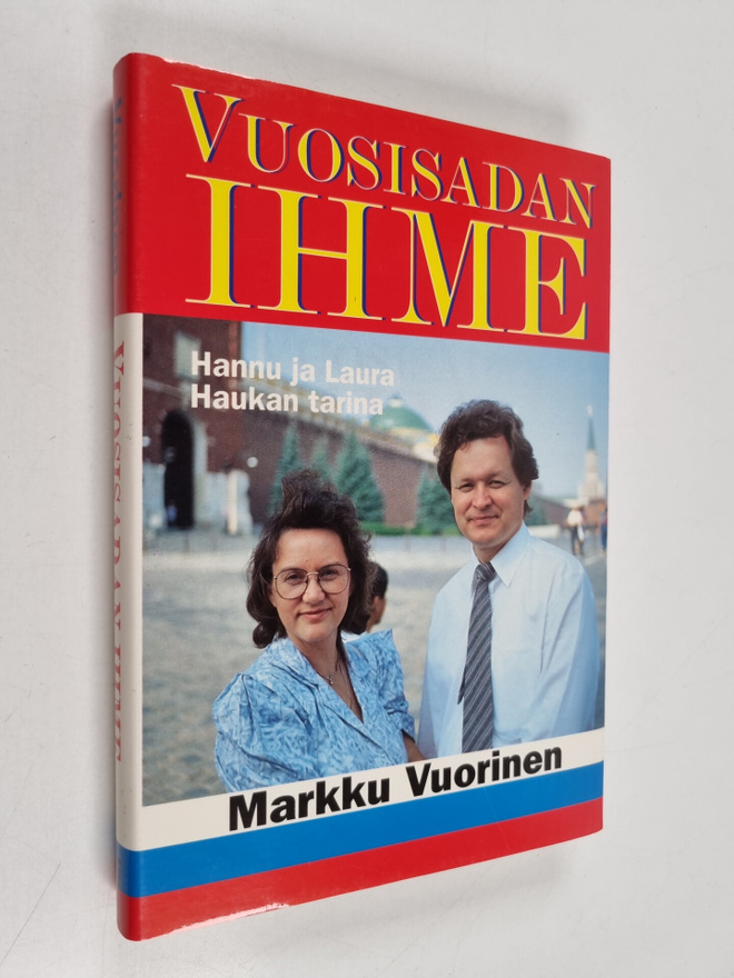 Markku Vuorinen : Vuosisadan ihme : Hannu ja Laura Haukan...