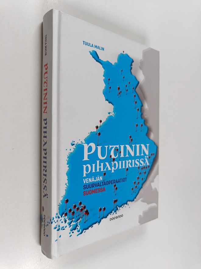 Tuula Malin : Putinin pihapiirissä : Venäjän suurvaltaope...