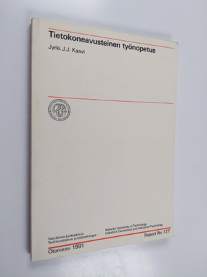 Jyrki J. J. Kasvi : Tietokoneavusteinen työnopetus
