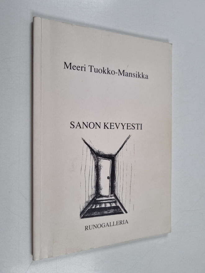 Meeri Tuokko-Mansikka : Sanon kevyesti (tekijän omiste)