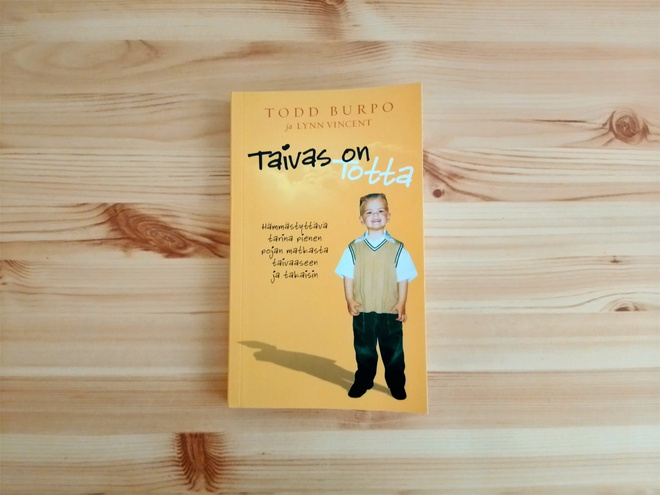 Todd Burpo&Lynn Vincent: Taivas on totta