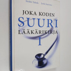 Jyrki Joensuu ym. : Joka kodin suuri lääkärikirja 1 - pikkukuva 1