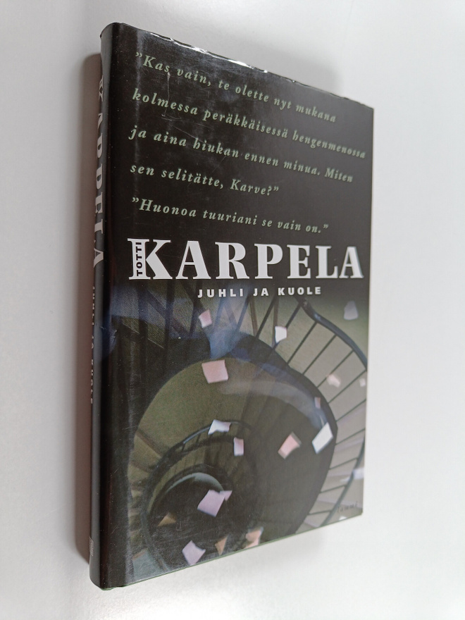 Totti Karpela : Juhli ja kuole