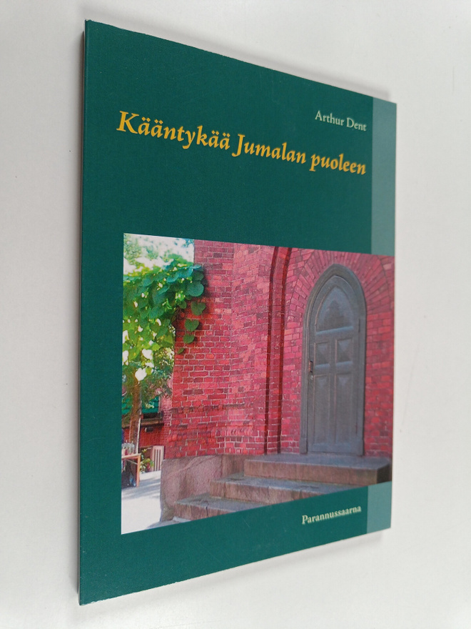 Arthur Dent : Kääntykää Jumalan puoleen - Parannussaarna