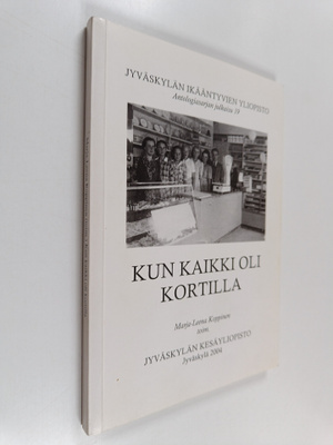 Kun kaikki oli kortilla : elämää 40-luvulla