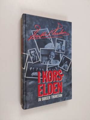Birger Thureson : I korselden - en biografi om Berthil Pa...