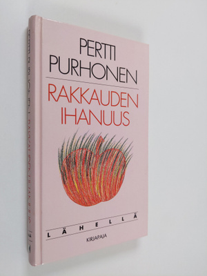 Pertti Purhonen : Rakkauden ihanuus