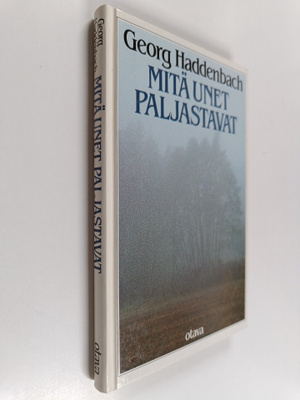 Georg Haddenbach : Mitä unet paljastavat
