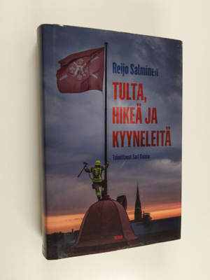 Reijo Salminen : Tulta, hikeä ja kyyneleitä : palomestari...