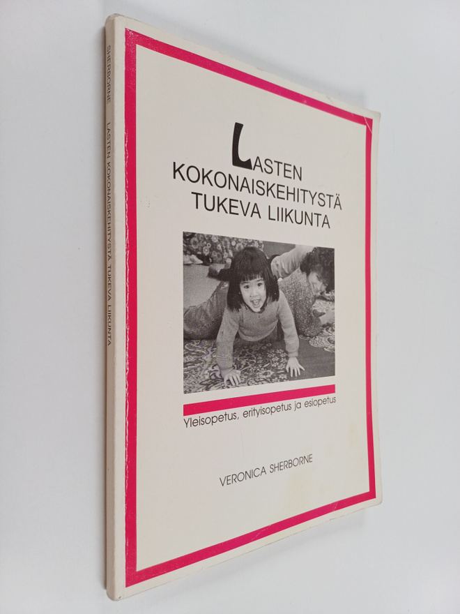 Veronica Sherborne : Lasten kokonaiskehitystä tukeva liik...