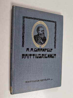 Aksel August Granfelt : Raittiusriennot : niiden kehitys ...