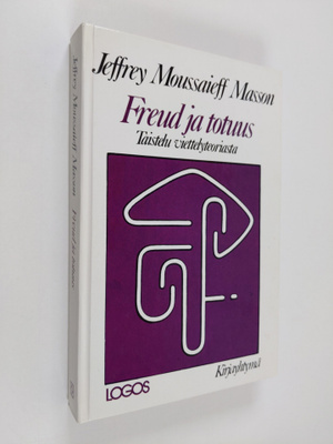 Jeffrey Moussaieff Masson : Freud ja totuus : taistelu vi...