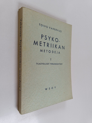 Toivo Vahervuo : Psykometriikan metodeja 1 : tilastollise...