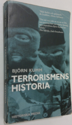 Björn Kumm : Terrorimens historia
