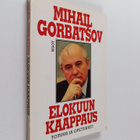 Mihail Gorbatsov : Elokuun kaappaus : totuus ja opetukset - pikkukuva 1