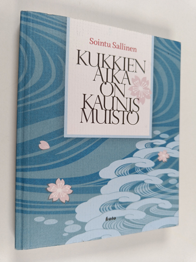 Kukkien aika on kaunis muisto