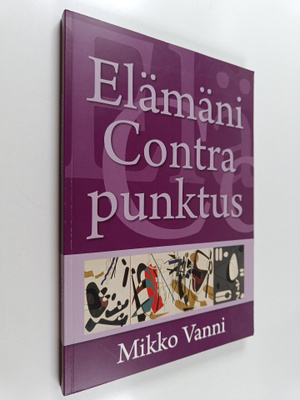 Mikko Vanni : Elämäni Contrapunktus (signeerattu, tekijän...