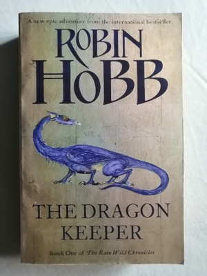 Hobb, Robin: Rain Wilds Chronicles book 1: Dragon Keeper