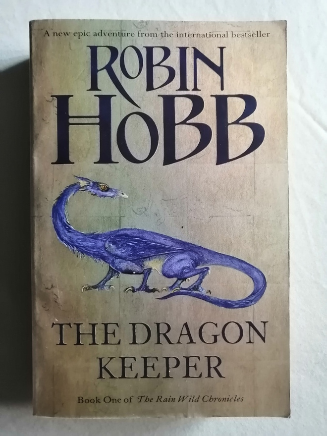 Hobb, Robin: Rain Wilds Chronicles book 1: Dragon Keeper
