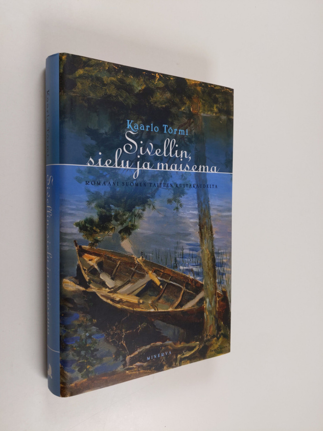 Kaarlo Törmi : Sivellin, sielu ja maisema