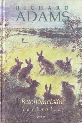 Richard Adams: Ruohometsän tarinoita (sid.Wsoy 1997)
