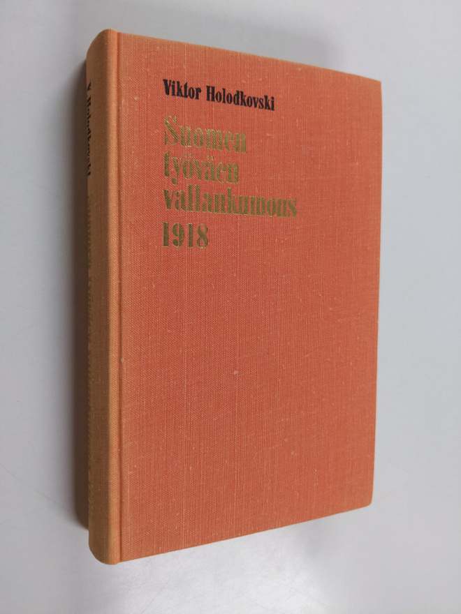 Viktor Holodkovski : Suomen työväen vallankumous 1918