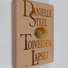 Danielle Steel : Toiveiden lapset - pikkukuva 1