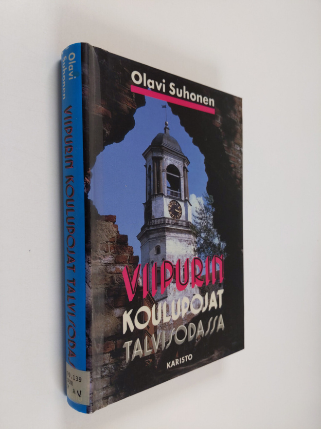 Olavi Suhonen : Viipurin koulupojat talvisodassa : Viipur...