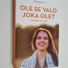 Kirsi Ranto : Ole se valo joka olet : enkeleitä ja villas... - pikkukuva 1