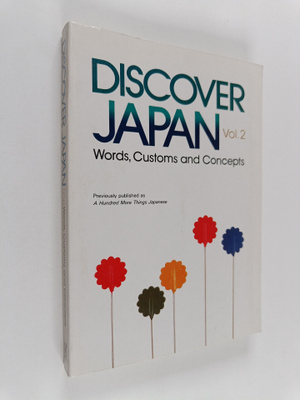 Discover Japan : words, customs and concepts Vol. 2