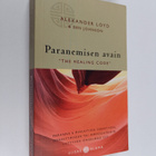 Alexander Loyd : Paranemisen avain : "The healing code" :... - pikkukuva 1